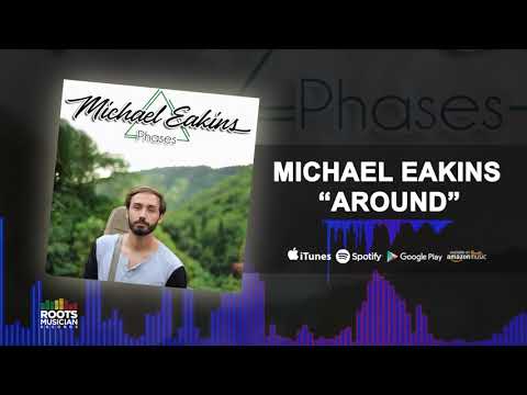 Michael Eakins - "Around"