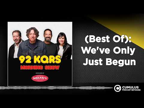 (Best Of): We've Only Just Begun | Steve Gorman & The KQ Morning Show