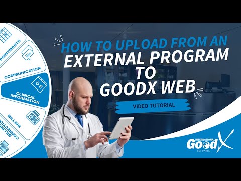 GoodX Web Tutorial - How to Upload From an External Program to GoodX Web