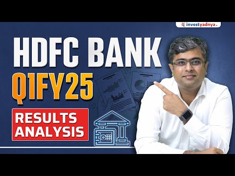 HDFC Bank - Q1FY25 Results Analysis | Parimal Ade