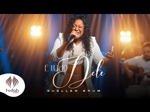 Suellen Brum | É Tudo Dele [Clipe Oficial]