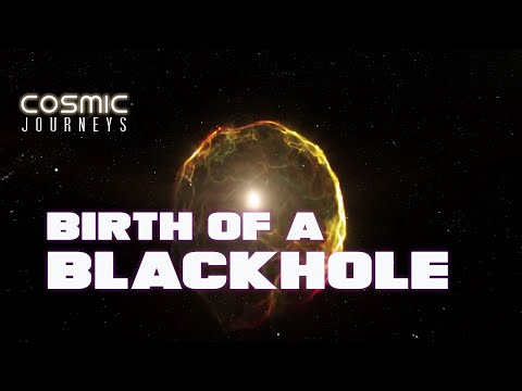 Cosmic Journeys - Birth of a Black Hole 4K