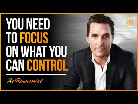 You Need To Focus On What You Can Control | The Renaissaint