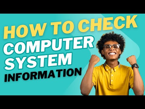 How to Check Your Computer System Information Using Built In Methods