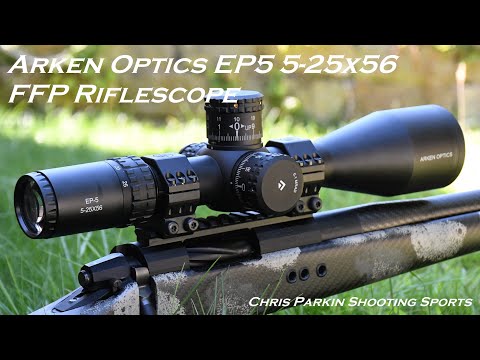 Arken Optics EP-5 5-25x56 FFP Riflescope, UNBOXING