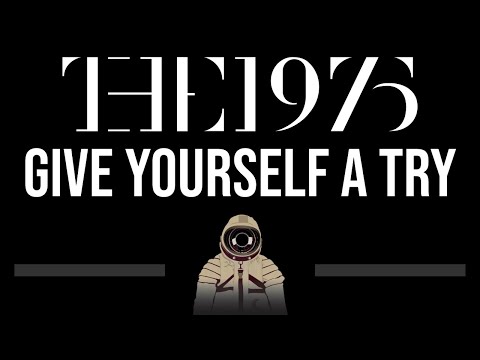 The 1975 • Give Yourself A Try (CC) 🎤 [Karaoke] [Instrumental]