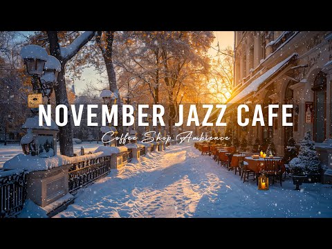 November Jazz Music List for Study, Work - Poetic Winter Scenery and Exquisite Morning Jazz