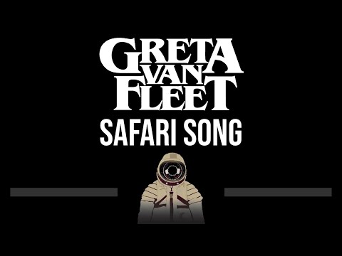 Greta Van Fleet • Safari Song (CC) 🎤 [Karaoke] [Instrumental Lyrics]