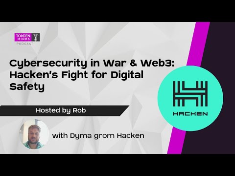 Cybersecurity in War & Web3: Hacken’s Fight for Digital Safety