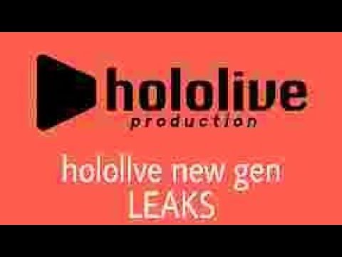 hololive new gen leaks real 100% 2021 read description for proof