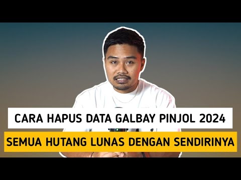 Cara Hapus Data Galbay Pinjol 2024‼️Semua Hutang Lunas Dengan Sendirinya