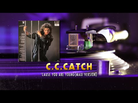 C.C.Catch - 'Cause You Are Young (Maxi Version)