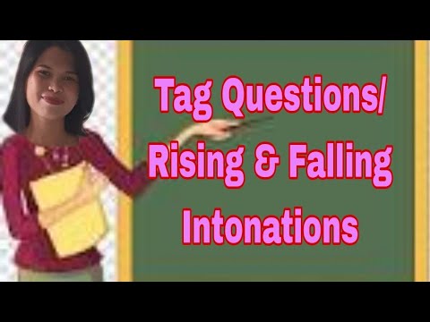 Tag Questions/Falling Intonation/Rising Intonation/Learning how to use Tag Questions