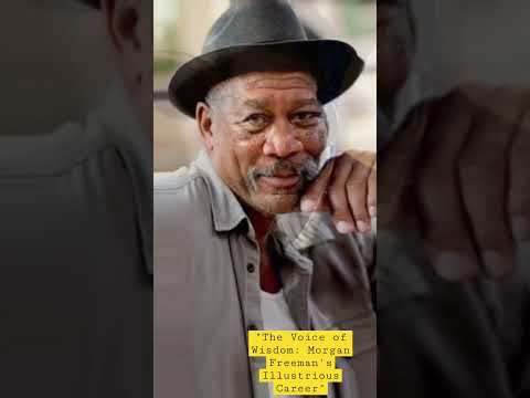 The Voice of Wisdom: Morgan Freeman's Illustrious Career