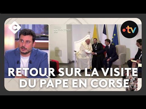 Retour sur la visite du pape en Corse - Le 5/5 - C à Vous