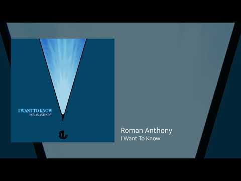 Roman Anthony - I Want To Know