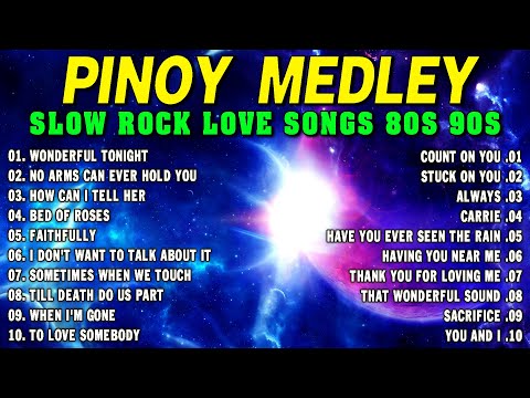 NONSTOP SLOW ROCK PINOY MEDLEY 2024 🌈 SOFT ROCK COLLECTION 2024 💦 MGA LUMANG TUGTUGIN NOONG 90S