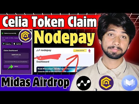 Celia token withdrawal | Nodepay Allocation, midas yielder airdrop news today