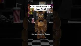 When the Roblox player plays FNAF: