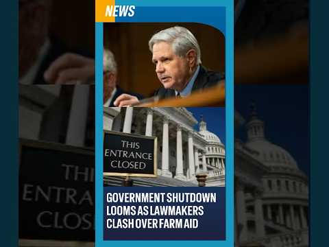 Government Shutdown Looms as Lawmakers Clash Over Farm Aid #GovernmentShutdown