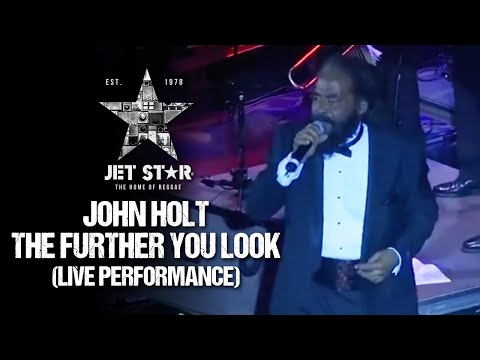 John Holt - The Further You Look (Live Performance) | Jet Star Music