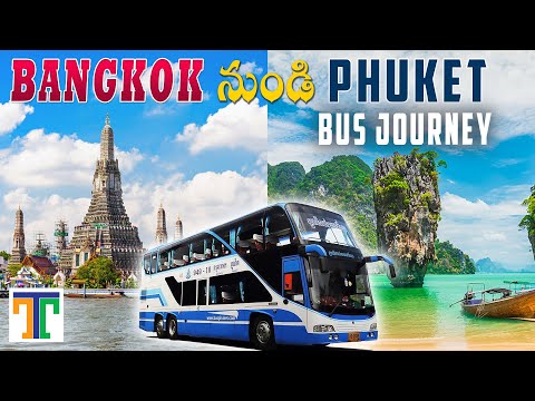 Bangkok To Phuket Double Decker Bus Journey Full Detailed Video In Telugu | Suman Telugu Traveller