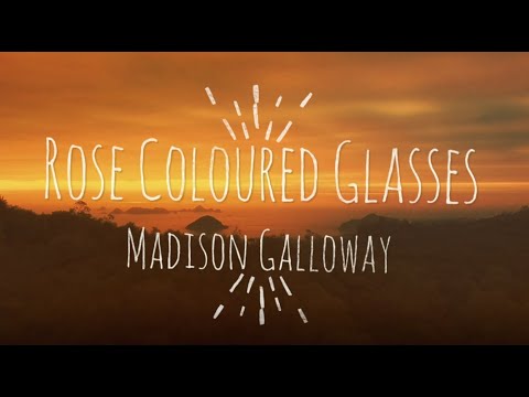 Madison Galloway - Rose Coloured Glasses (Official Lyric Video)