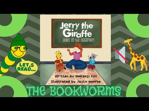 Jerry the Giraffe🦒: Quiet in the Classroom!🔇 - By Makenzi K. Fox