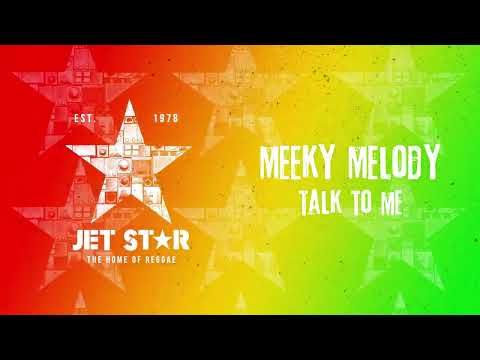 Meeky Melody - Talk to Me (Official Audio) | Jet Star Music