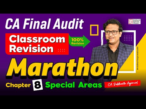 CA Final Audit Marathon 8 | Chapter 8 Special Areas | Siddharth Agarwal Audit