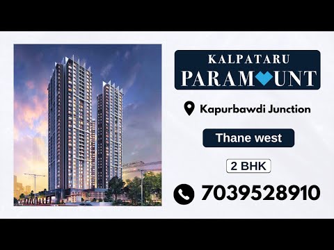 Kalpataru Paramount Thane West | 2 BHK Homes  | @Kapurbawdi Junction