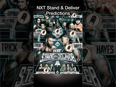 NXT Stand & Deliver Predictions