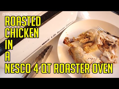 Roasting Chicken Leg Quarters In A Nesco 4 Qt Roaster Oven