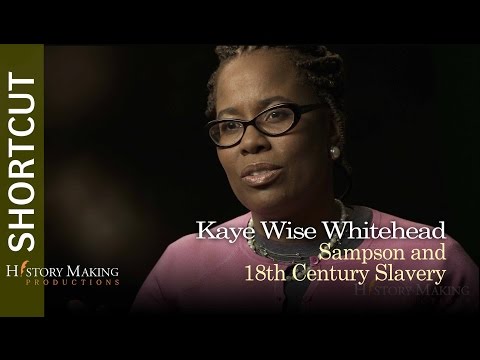 Kaye Wise Whitehead on Sampson and 18th Century Slavery