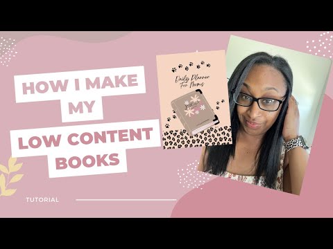 **UPDATED VIDEO** Full tutorial on how to make low content books