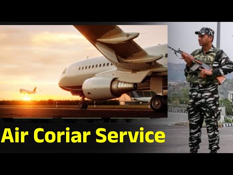 Air Coriar service || capf