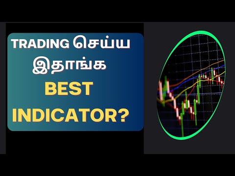 Trading செய்ய Best Indicator எது? | Tamil