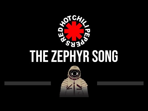 Red Hot Chili Peppers • The Zephyr Song (Upgraded Video) (CC) 🎤 [Karaoke] [Instrumental]