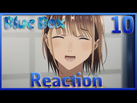 It's Not a Good Thing | Blue Box Episode 10 Reaction