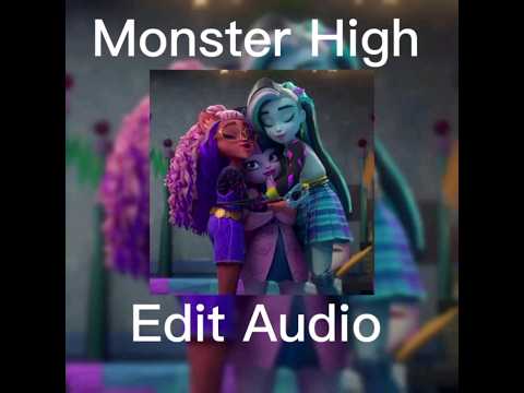 Monster High Theme Song 2022 (Edit Audio)