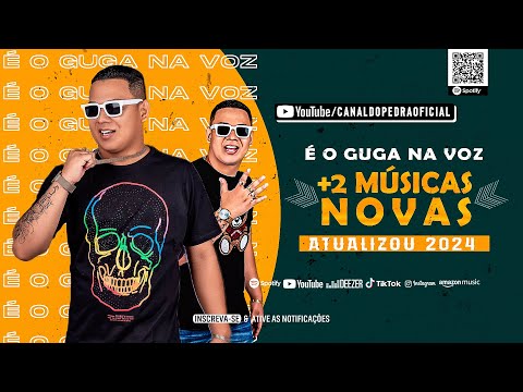 É O GUGA NA VOZ +2 MÚSICAS NOVAS 2024