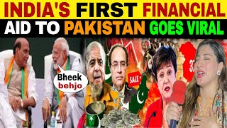 INDIA'S FIRST FINANCIAL AID TO PAKISTAN AFTER IMF | PAK PUBLIC REACTION