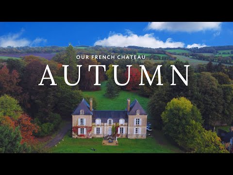 Autumn's Arrival: Preparing Our Chateau