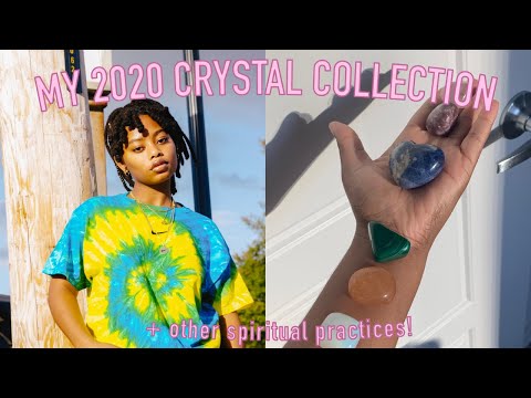 My 2020 Crystal Collection + Other Spiritual Practices