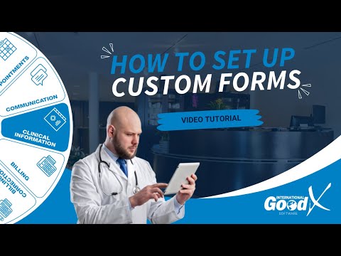 GoodX Web Tutorial - How to Set Up Custom Forms