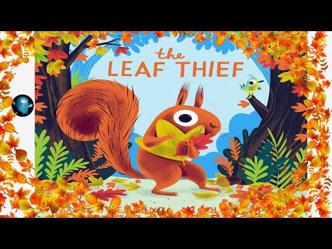 🍁 The LEAF THIEF 🍂 The Perfect FALL Kids Book Read Aloud 😂