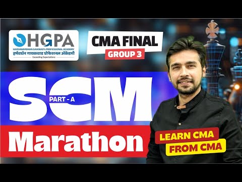 CMA FINAL I SCM MARATHON | PART A | BIGGEST CMA FINAL MARATHON | DEC 24 EXAMS | ENGLISH | HGPA