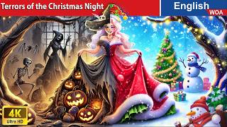 Terrors of the Christmas Night 💀🎄 Christmas Story🌛 Fairy Tales in English @WOAFairyTalesEnglish