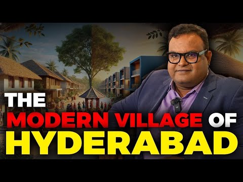 The Modern Village of  Hyderabad | Mayfair | Real estate Hyderabad | Real Talks Hyderabad