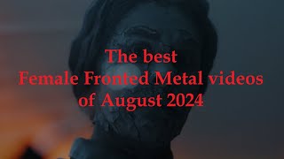 The best Female Fronted Metal videos of August 2024